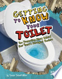 Getting to Know Your Toilet: The Disgusting Story Behind Your Home's Strangest Feature cover