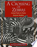 A Crossing of Zebras: Animal Packs in Poetry cover