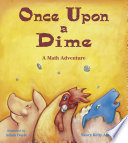 Once Upon a Dime: A Math Adventure cover