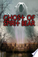 Ghost of Spirit Bear cover