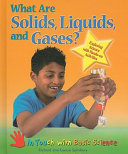 What Are Solids, Liquids, and Gases? cover
