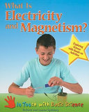 What Is Electricity and Magnetism? cover