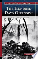 The Hundred Days Offensive: The Allies' Push to Win World War I cover