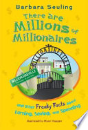 There Are Millions of Millionaires: And Other Freaky Facts About Earning, Saving, and Spending cover