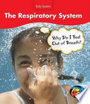 The Respiratory System: Why Do I Feel out of Breath? cover
