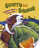 Scurry and Squeak: Bringing Home a Guinea Pig cover