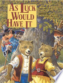 As Luck Would Have It: From the Brothers Grimm cover