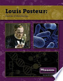 Louis Pasteur: Founder of Microbiology cover