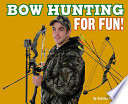 Bowhunting for Fun! cover