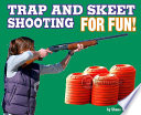 Trap and Skeet Shooting for Fun! cover