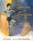 Dancing to Freedom: The True Story of Mao's Last Dancer cover