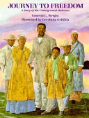 Journey to Freedom: A Story of the Underground Railroad cover