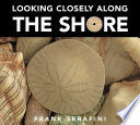 Looking Closely Along the Shore cover