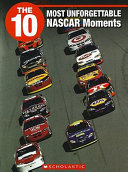 The 10 Most Unforgettable NASCAR Moments cover