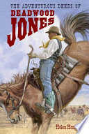 The Adventurous Deeds of Deadwood Jones cover