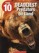 The 10 Deadliest Predators on Land cover