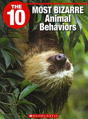 The 10 Most Bizarre Animal Behaviors cover