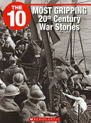 The 10 Most Gripping 20th Century War Stories cover