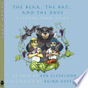 The Bear, the Bat, and the Dove: 3 Stories from Aesop cover