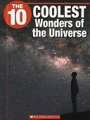 The 10 Coolest Wonders of the Universe cover