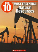 The 10 Most Essential Natural Resources cover