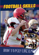Football Skills: How to Play Like a Pro cover