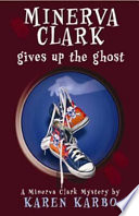 Minerva Clark Gives up the Ghost cover