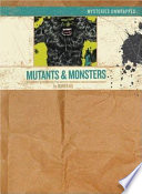 Mysteries Unwrapped: Mutants & Monsters cover