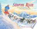 Storm Run: The Story of the First Woman to Win the Iditarod Sled Dog Race cover
