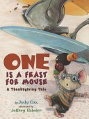 One Is a Feast for Mouse: A Thanksgiving Tale cover