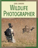 Wildlife Photographer (Cool Careers) cover