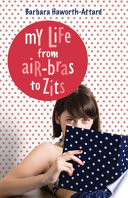 A Is for Angst/My Life from Air Bras to Zits cover