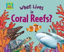 What Lives in Coral Reefs? cover