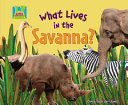 What Lives in the Savanna? cover