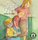 Game Over: Dealing with Bullies cover