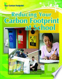 Reducing Your Carbon Footprint at School cover