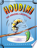 Houdini the Amazing Caterpillar cover
