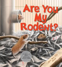 Are You My Rodent? cover