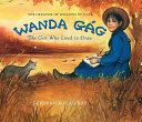 Wanda Gág: The Girl Who Lived to Draw cover