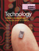 Technology: Ethical Debates About the Application of Science cover