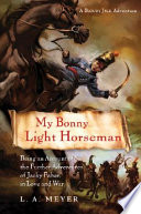 My Bonny Light Horseman: Being an Account of the Further Adventures of Jacky Faber, in Love and War cover