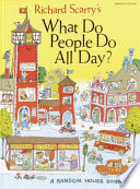 Richard Scarry's What Do People Do All Day? cover
