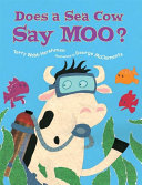 Does a Sea Cow Say Moo? cover
