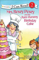 Mrs. Rosey Posey and the Yum-Yummy Birthday Cake cover