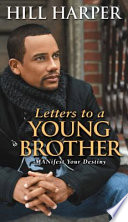 Letters to a Young Brother: MANifest Your Destiny cover
