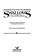 To Fly with the Swallows: A Story of Old California cover