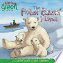 The Polar Bears' Home: A Story About Global Warming cover