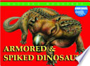Armored & Spiked Dinosaurs cover