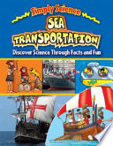 Sea Transportation: Discover Science Through Facts and Fun cover