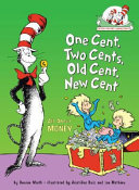 One Cent, Two Cents, Old Cent, New Cent: All About Money cover